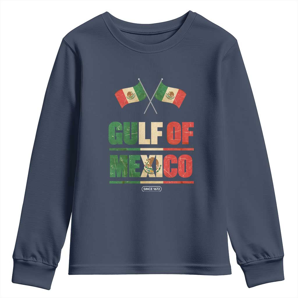 Gulf of Mexico Since 1672 Youth Sweatshirt Mexican Flag TS10 Navy Print Your Wear