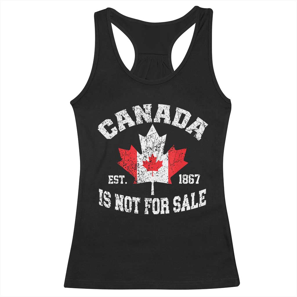 Canada is Not For Sale Racerback Tank Top Proudly Canadian Independence Flag EST. 1867 TS10 Black Print Your Wear