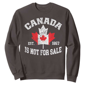 Canada is Not For Sale Sweatshirt Proudly Canadian Independence Flag EST. 1867 TS10 Dark Chocolate Print Your Wear