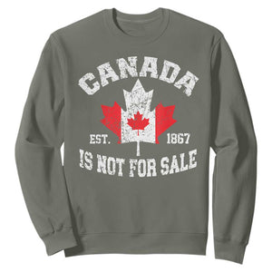 Canada is Not For Sale Sweatshirt Proudly Canadian Independence Flag EST. 1867 TS10 Military Green Print Your Wear