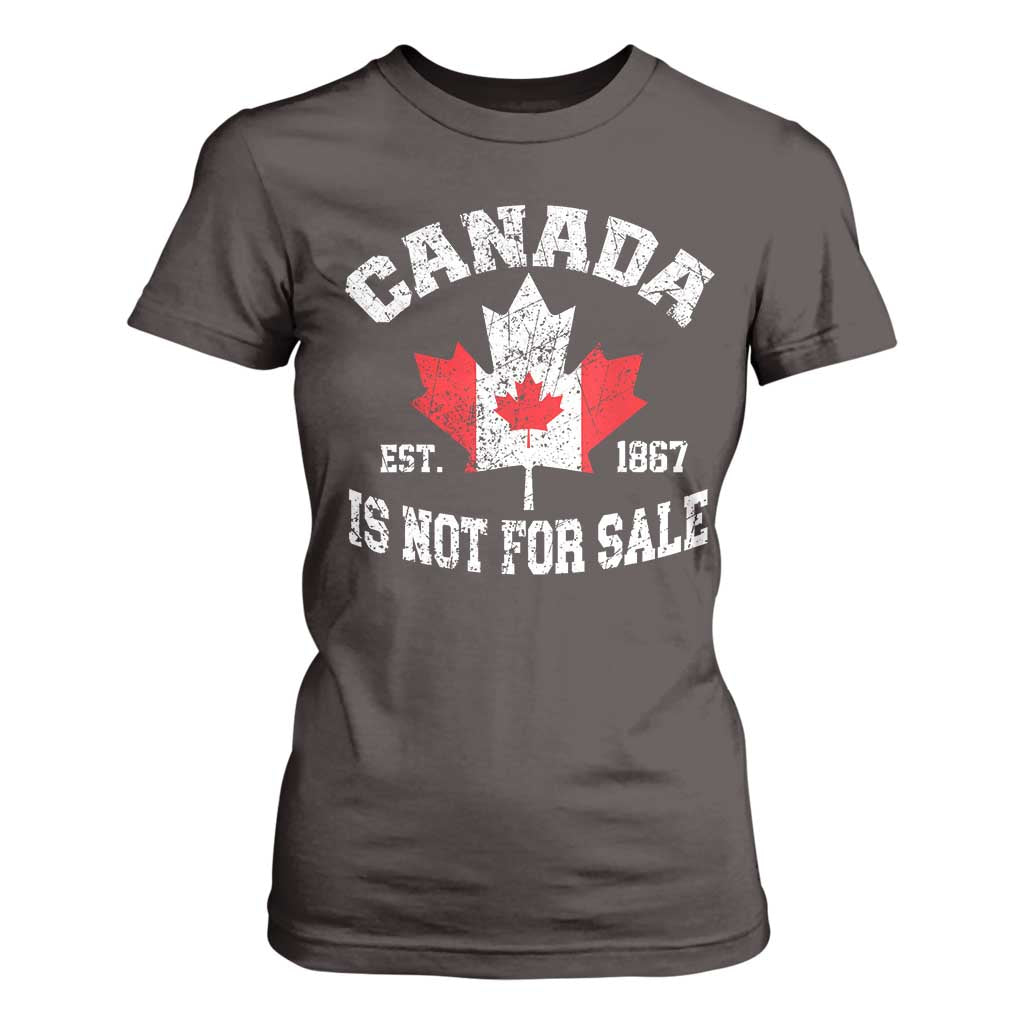 Canada is Not For Sale T Shirt For Women Proudly Canadian Independence Flag EST. 1867 TS10 Dark Chocolate Print Your Wear