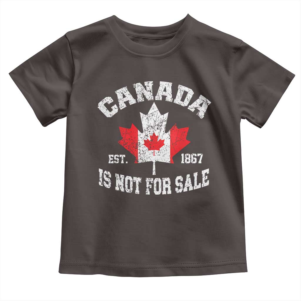 Canada is Not For Sale Toddler T Shirt Proudly Canadian Independence Flag EST. 1867 TS10 Dark Chocolate Print Your Wear