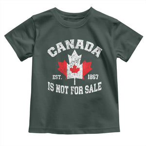 Canada is Not For Sale Toddler T Shirt Proudly Canadian Independence Flag EST. 1867 TS10 Dark Forest Green Print Your Wear