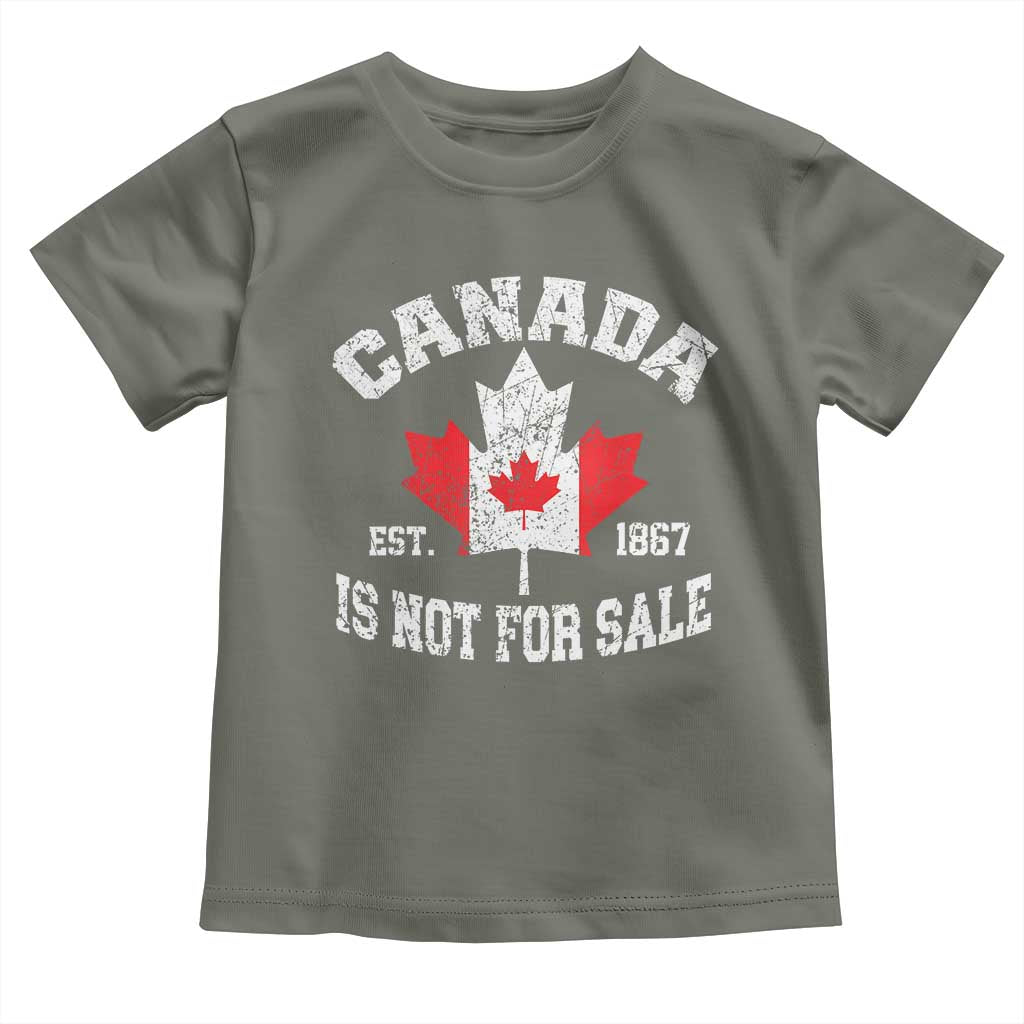 Canada is Not For Sale Toddler T Shirt Proudly Canadian Independence Flag EST. 1867 TS10 Military Green Print Your Wear
