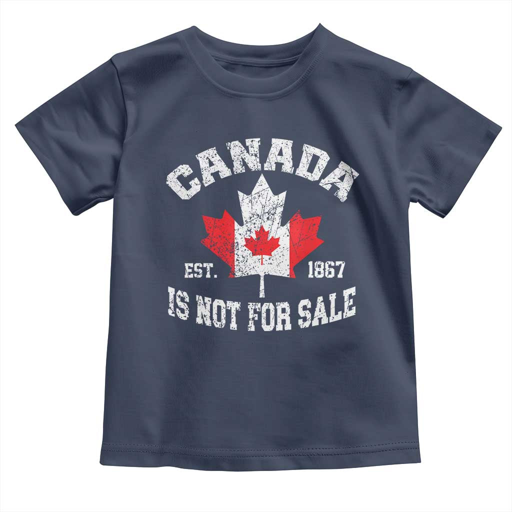 Canada is Not For Sale Toddler T Shirt Proudly Canadian Independence Flag EST. 1867 TS10 Navy Print Your Wear