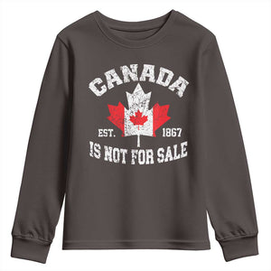 Canada is Not For Sale Youth Sweatshirt Proudly Canadian Independence Flag EST. 1867 TS10 Dark Chocolate Print Your Wear