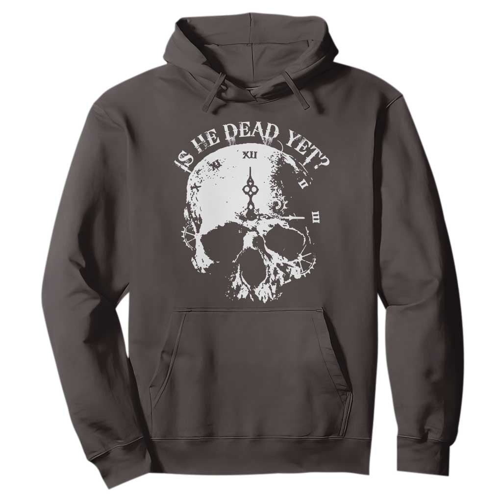 Is He Dead Yet Hoodie Skull Distressed TS10 Dark Chocolate Print Your Wear