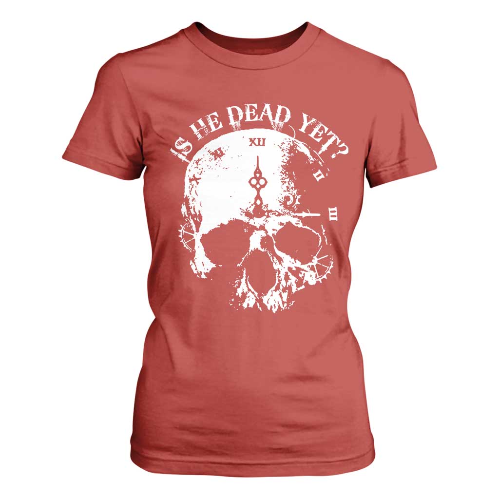 Is He Dead Yet T Shirt For Women Skull Distressed TS10 Red Print Your Wear