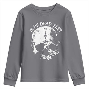 Is He Dead Yet Youth Sweatshirt Skull Distressed TS10 Charcoal Print Your Wear