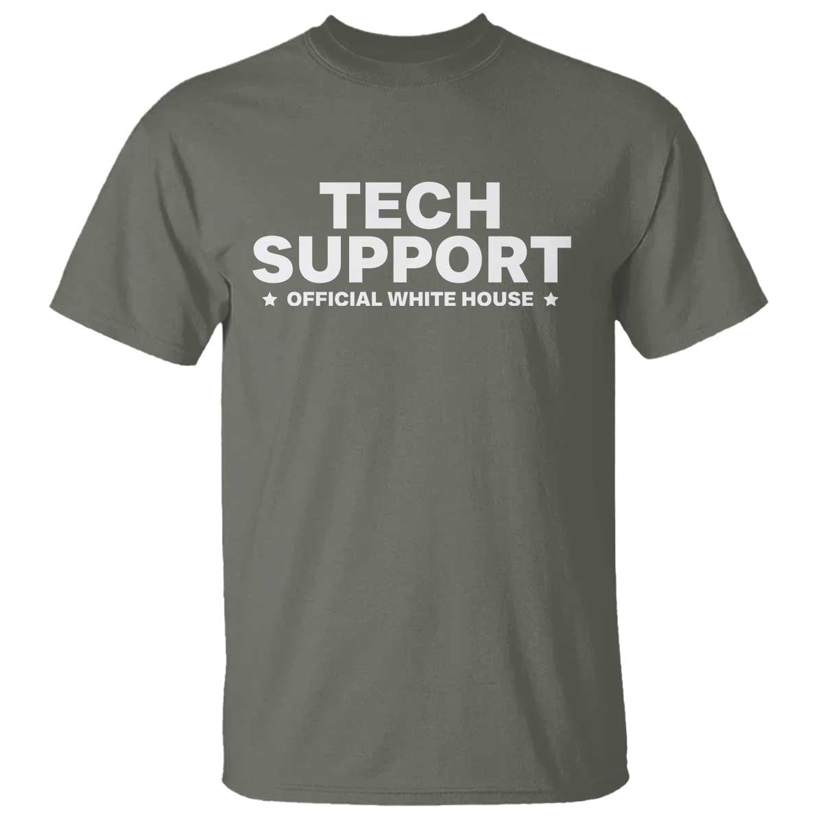 Tech Support T Shirt Elon Musk's Doge Official White House TS10 Military Green Print Your Wear