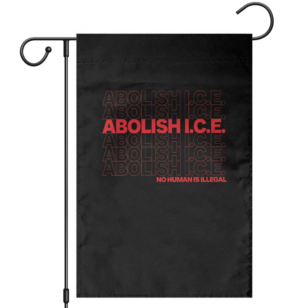 Abolish Ice No Human Is Illegal Garden Flag Social Justice TS10 Black Print Your Wear