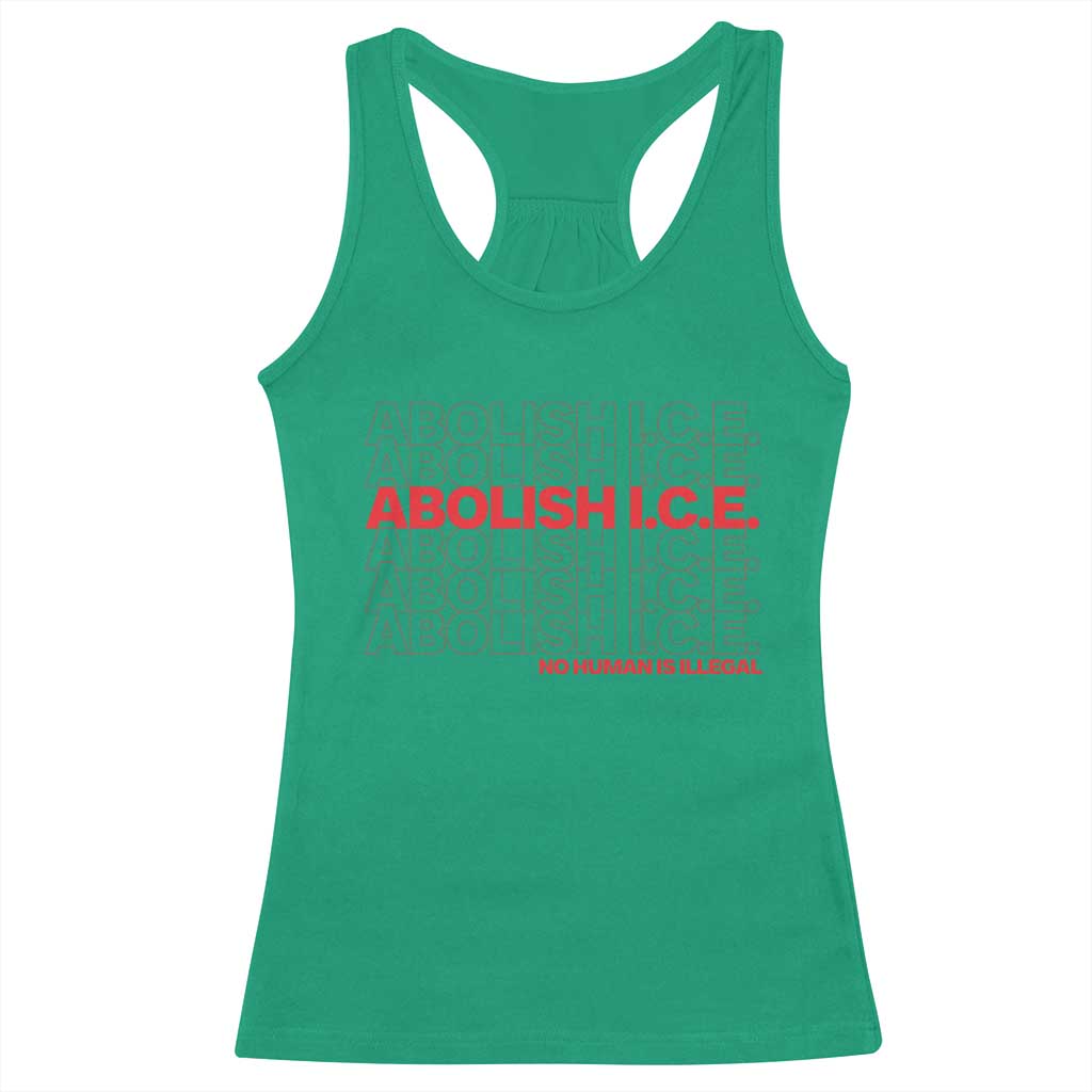 Abolish Ice No Human Is Illegal Racerback Tank Top Social Justice TS10 Irish Green Print Your Wear