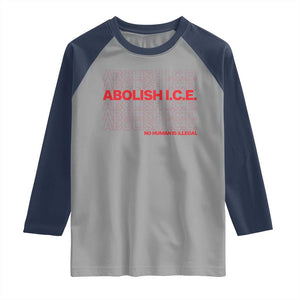 Abolish Ice No Human Is Illegal Raglan Shirt Social Justice TS10 Sport Gray Navy Print Your Wear