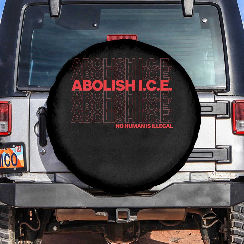 Abolish Ice No Human Is Illegal Spare Tire Cover Social Justice TS10 No hole Black Print Your Wear