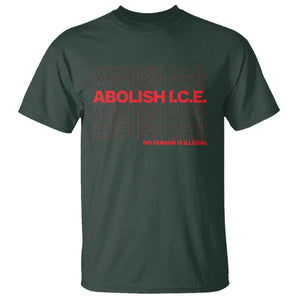 Abolish Ice No Human Is Illegal T Shirt Social Justice TS10 Dark Forest Green Print Your Wear