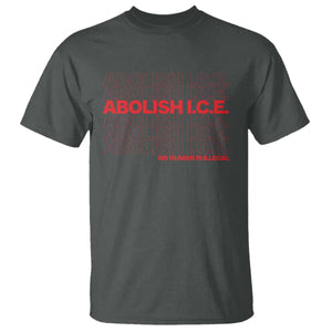 Abolish Ice No Human Is Illegal T Shirt Social Justice TS10 Dark Heather Print Your Wear