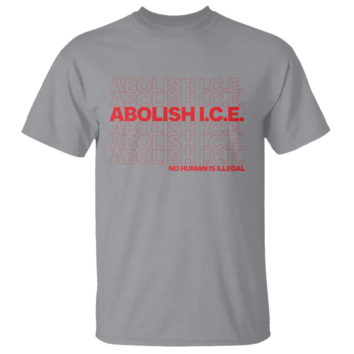 Abolish Ice No Human Is Illegal T Shirt Social Justice TS10 Sport Gray Print Your Wear