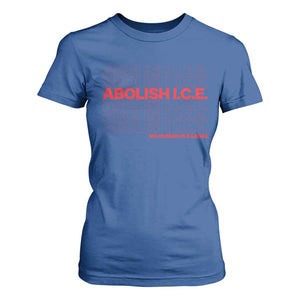 Abolish Ice No Human Is Illegal T Shirt For Women Social Justice TS10 Royal Blue Print Your Wear