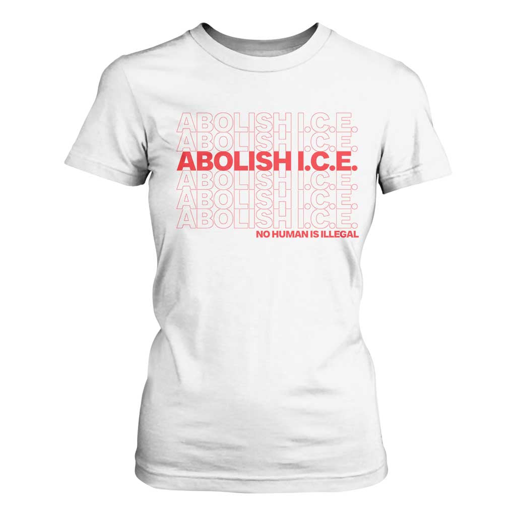 Abolish Ice No Human Is Illegal T Shirt For Women Social Justice TS10 White Print Your Wear
