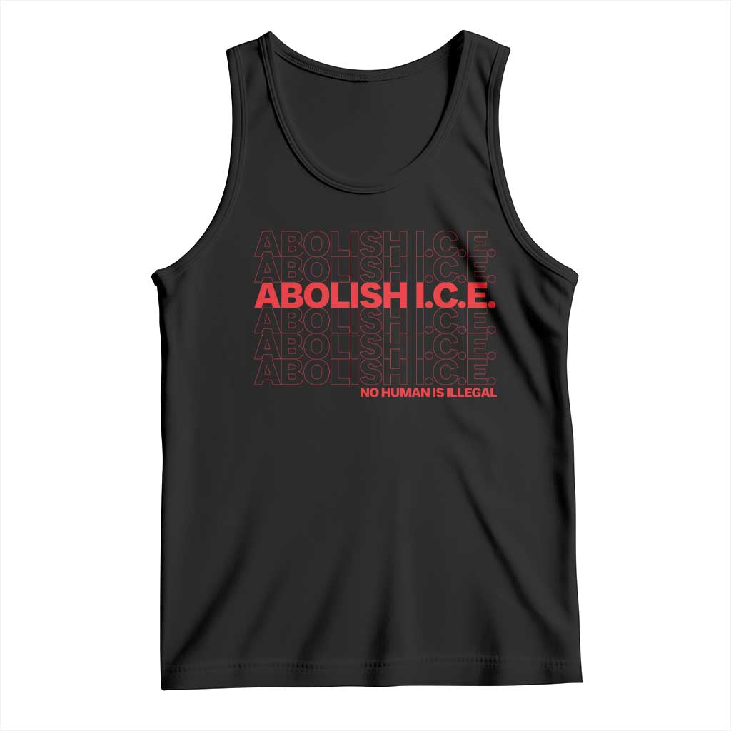 Abolish Ice No Human Is Illegal Tank Top Social Justice TS10 Black Print Your Wear