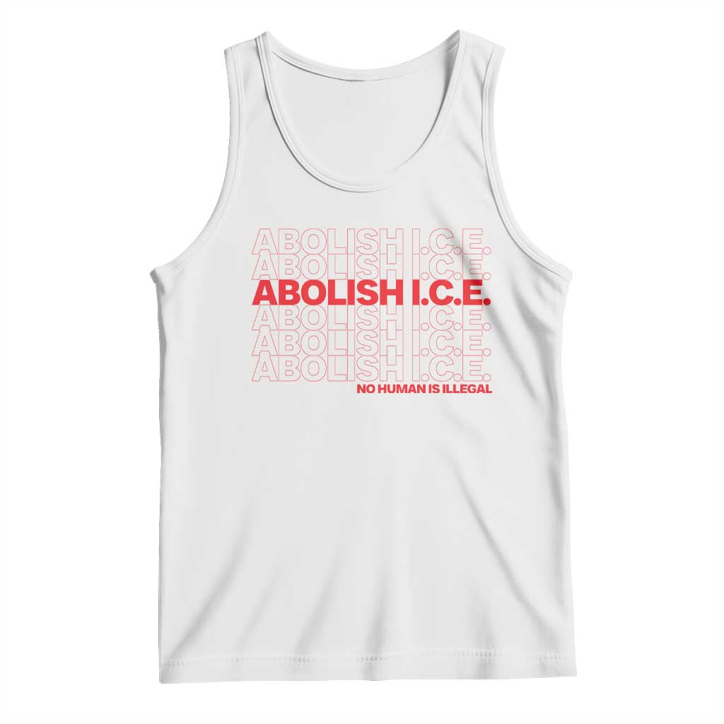 Abolish Ice No Human Is Illegal Tank Top Social Justice TS10 White Print Your Wear