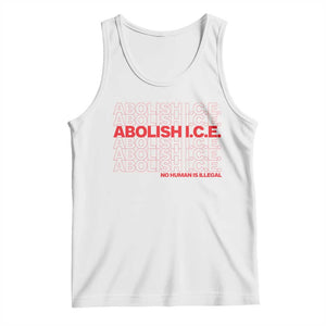 Abolish Ice No Human Is Illegal Tank Top Social Justice TS10 White Print Your Wear
