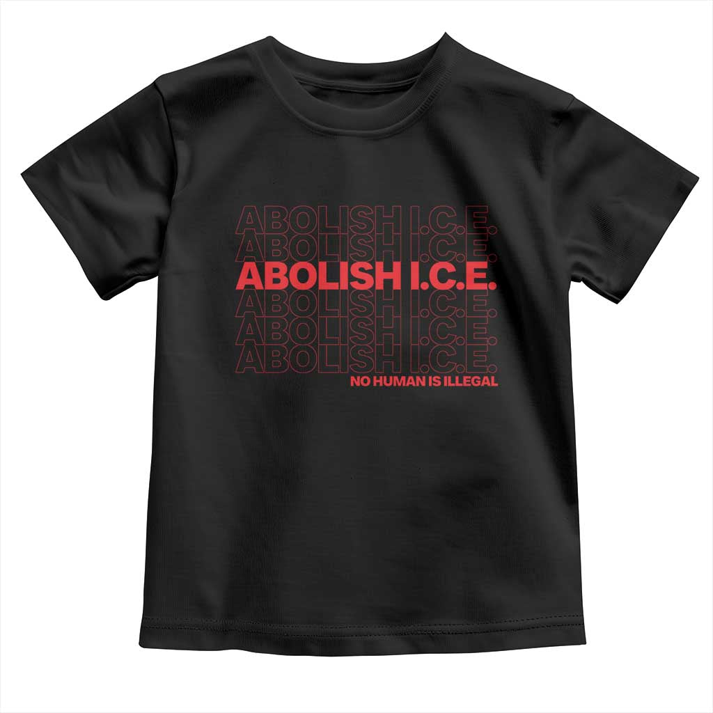 Abolish Ice No Human Is Illegal Toddler T Shirt Social Justice TS10 Black Print Your Wear