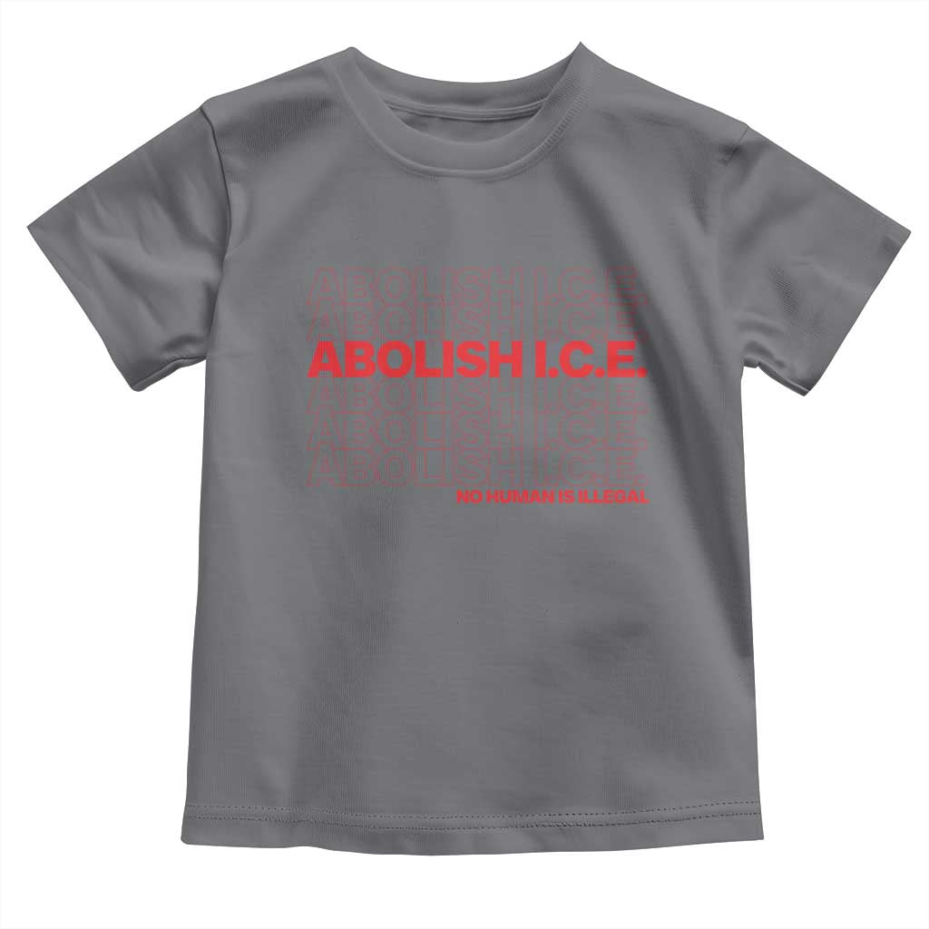 Abolish Ice No Human Is Illegal Toddler T Shirt Social Justice TS10 Charcoal Print Your Wear
