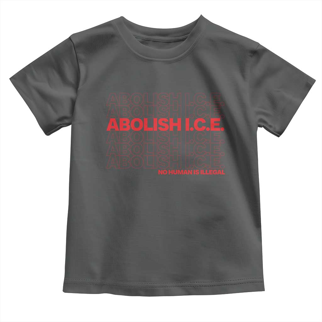 Abolish Ice No Human Is Illegal Toddler T Shirt Social Justice TS10 Dark Heather Print Your Wear