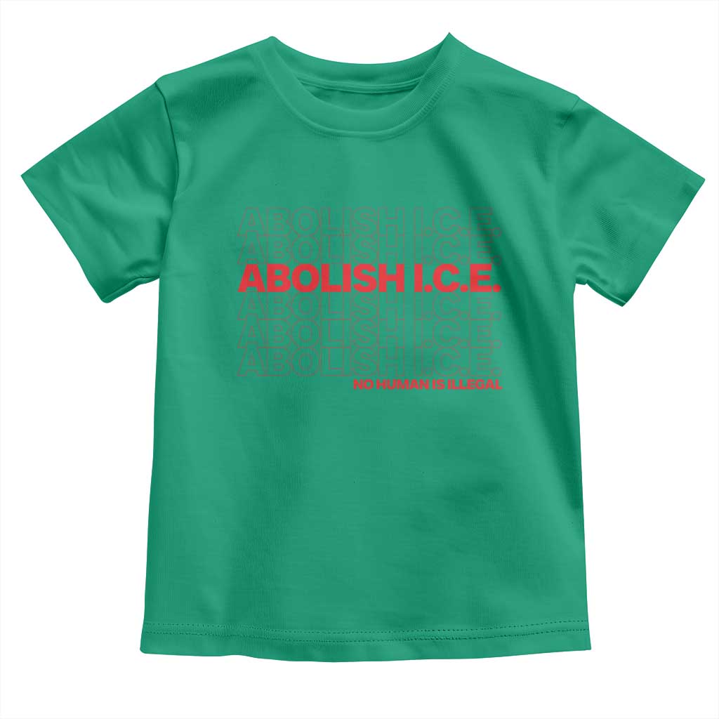 Abolish Ice No Human Is Illegal Toddler T Shirt Social Justice TS10 Irish Green Print Your Wear