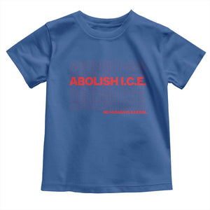 Abolish Ice No Human Is Illegal Toddler T Shirt Social Justice TS10 Royal Blue Print Your Wear