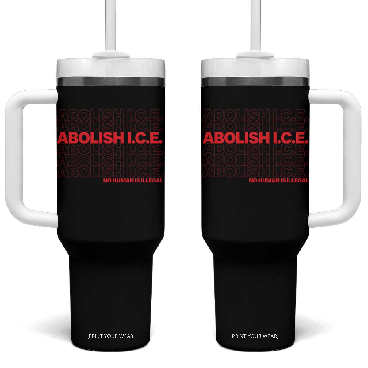 Abolish Ice No Human Is Illegal Tumbler With Handle Social Justice TS10 One Size: 40 oz Black Print Your Wear