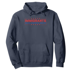 Immigrants Make America Great Hoodie TS10 Navy Print Your Wear