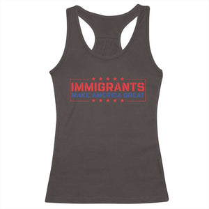 Immigrants Make America Great Racerback Tank Top TS10 Dark Chocolate Print Your Wear