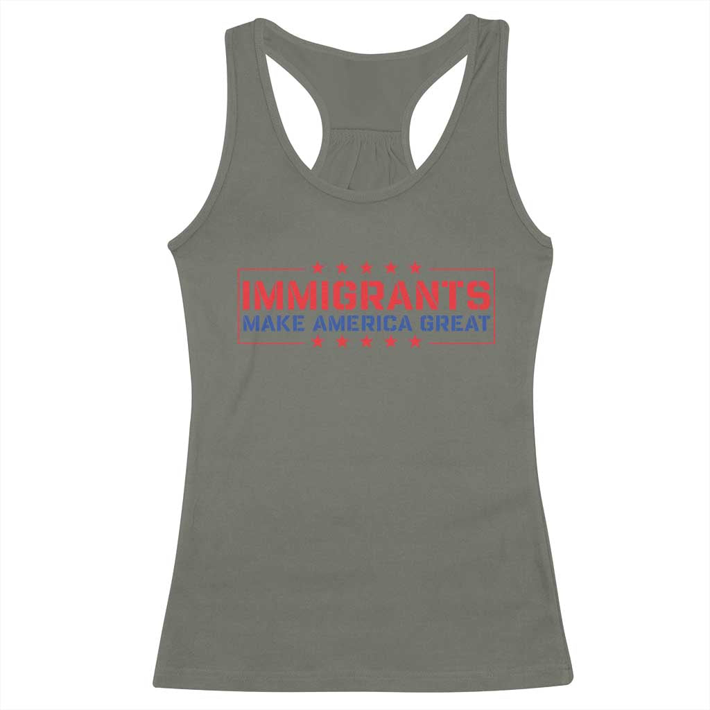 Immigrants Make America Great Racerback Tank Top TS10 Military Green Print Your Wear
