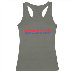 Immigrants Make America Great Racerback Tank Top TS10 Military Green Print Your Wear