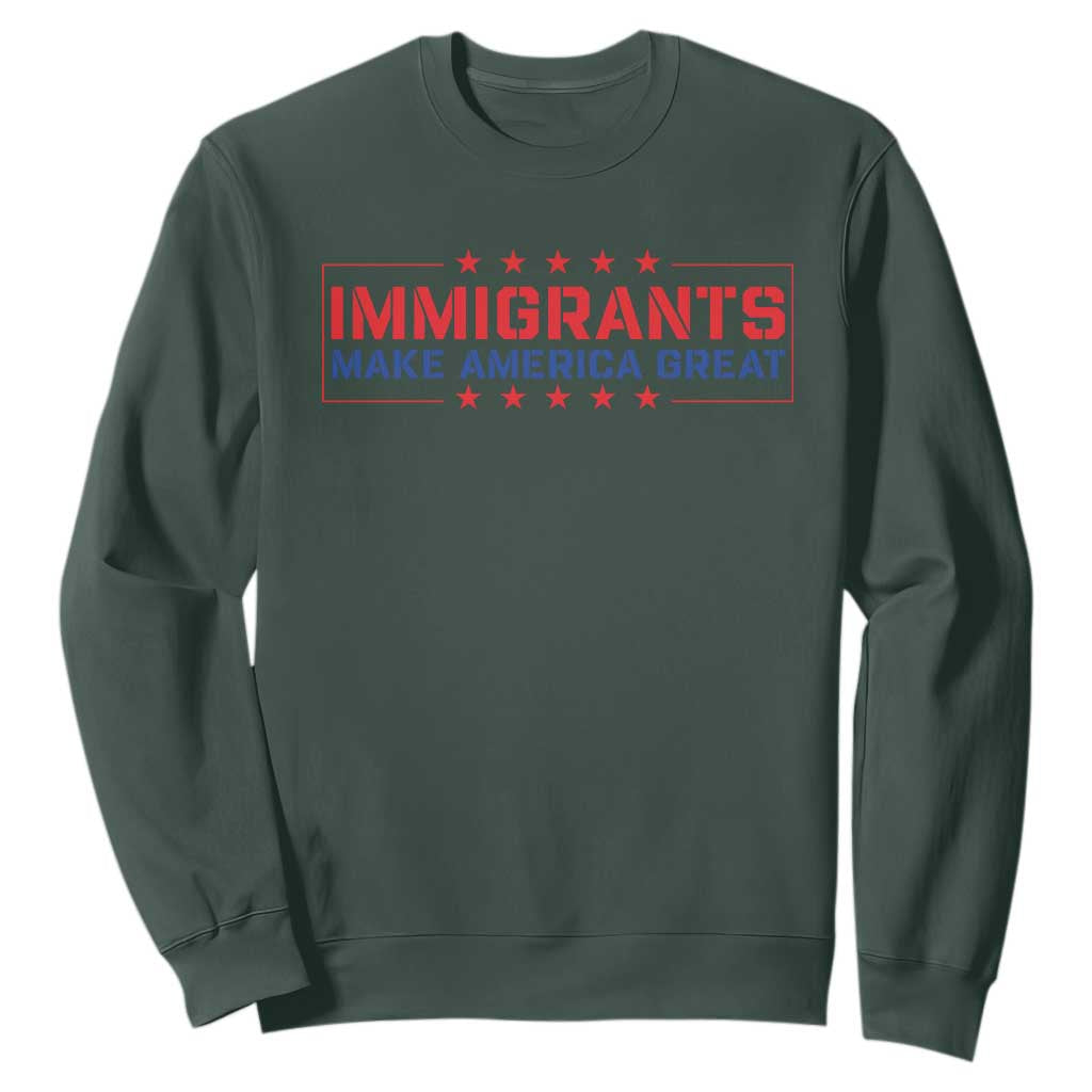 Immigrants Make America Great Sweatshirt TS10 Dark Forest Green Print Your Wear