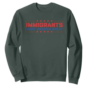 Immigrants Make America Great Sweatshirt TS10 Dark Forest Green Print Your Wear
