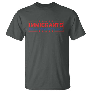 Immigrants Make America Great T Shirt TS10 Dark Heather Print Your Wear