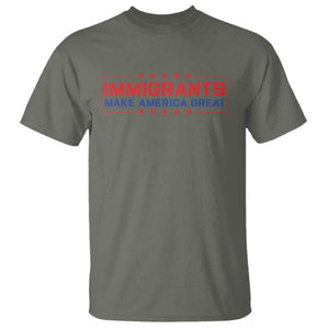 Immigrants Make America Great T Shirt TS10 Military Green Print Your Wear