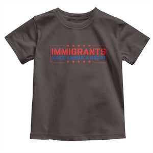Immigrants Make America Great Toddler T Shirt TS10 Dark Chocolate Print Your Wear