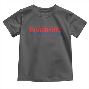 Immigrants Make America Great Toddler T Shirt TS10 Dark Heather Print Your Wear