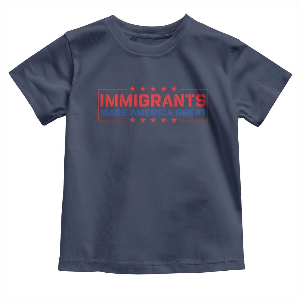 Immigrants Make America Great Toddler T Shirt TS10 Navy Print Your Wear
