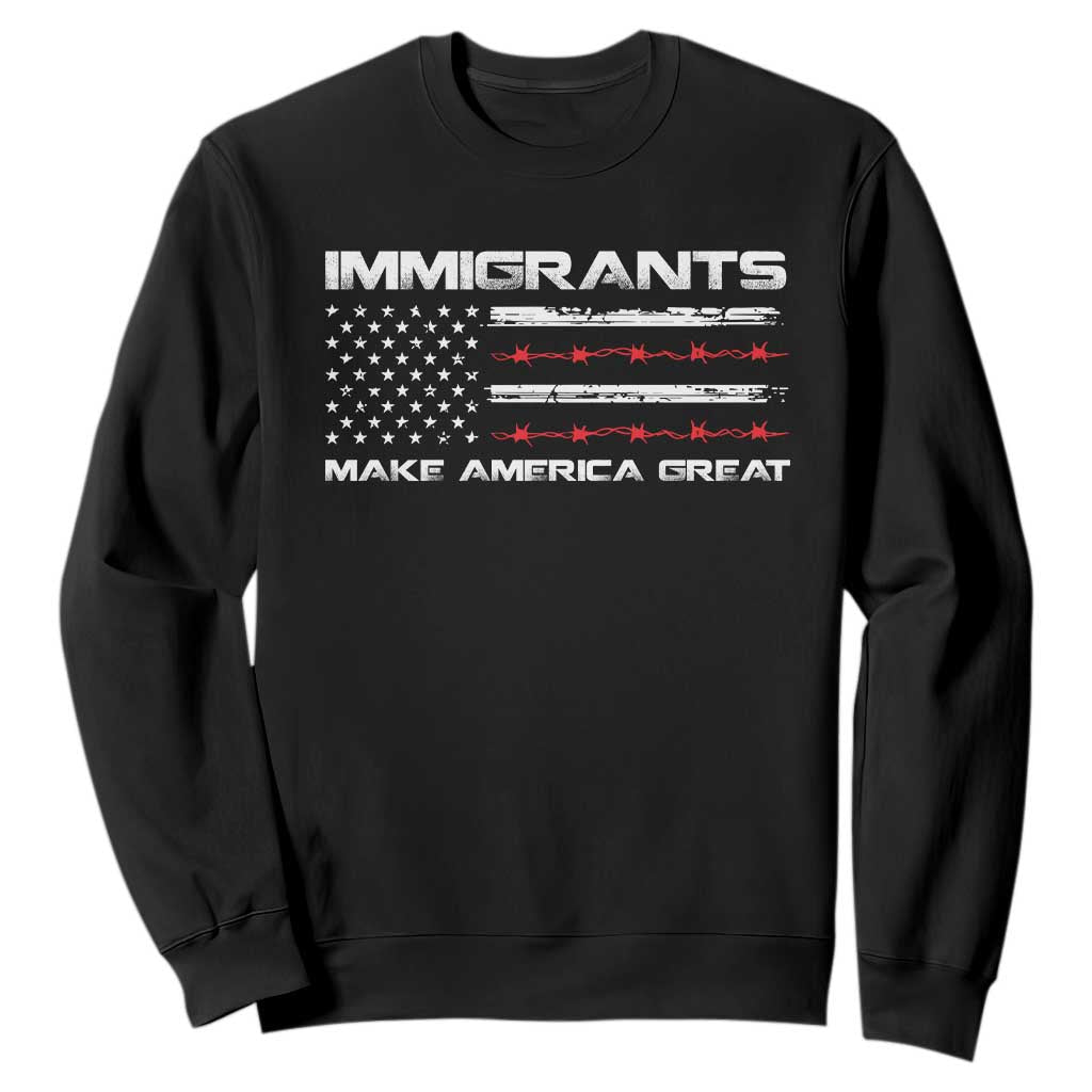 Immigrants Make America Great Sweatshirt American Flag TS10 Black Print Your Wear