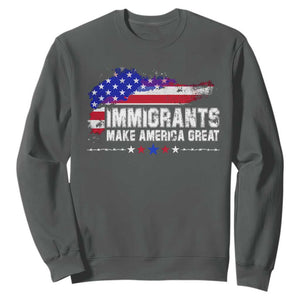 Immigrants Make America Great Sweatshirt American Flag Pro Immigration TS10 Dark Heather Print Your Wear