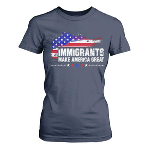 Immigrants Make America Great T Shirt For Women American Flag Pro Immigration TS10 Navy Print Your Wear