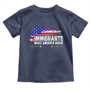 Immigrants Make America Great Toddler T Shirt American Flag Pro Immigration TS10 Navy Print Your Wear