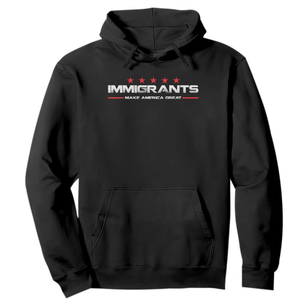 Immigrants Make America Great Hoodie Pro Immigrant Resist Racist TS10 Black Print Your Wear