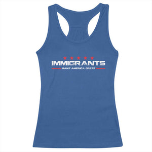 Immigrants Make America Great Racerback Tank Top Pro Immigrant Resist Racist TS10 Royal Blue Print Your Wear
