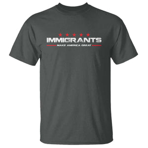 Immigrants Make America Great T Shirt Pro Immigrant Resist Racist TS10 Dark Heather Print Your Wear